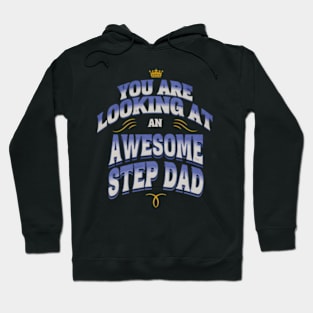 You'Re Looking At An Awesome Stepdad Step Fathers Day Hoodie